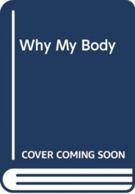 Cover for Yoyo · Why My Body (Board book) (2018)
