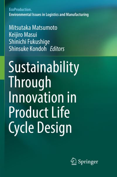 Cover for Sustainability Through Innovation in Product Life Cycle Design - EcoProduction (Paperback Book) [Softcover reprint of the original 1st ed. 2017 edition] (2018)