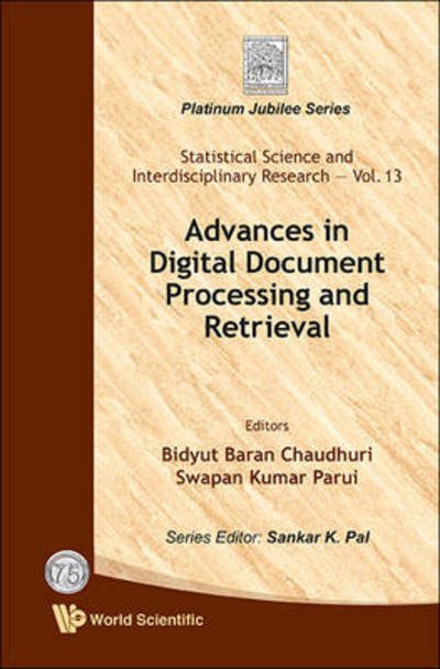 Cover for Chaudhuri B B · Advances In Digital Document Processing And Retrieval - Statistical Science And Interdisciplinary Research (Hardcover Book) (2014)