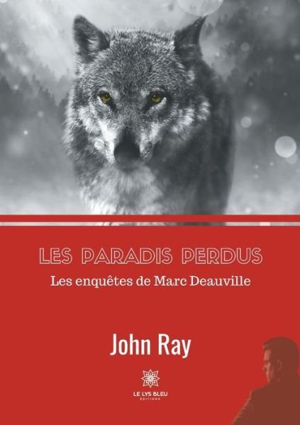 Cover for John Ray · Les paradis perdus: Les enquetes de Marc Deauville (Paperback Bog) (2021)