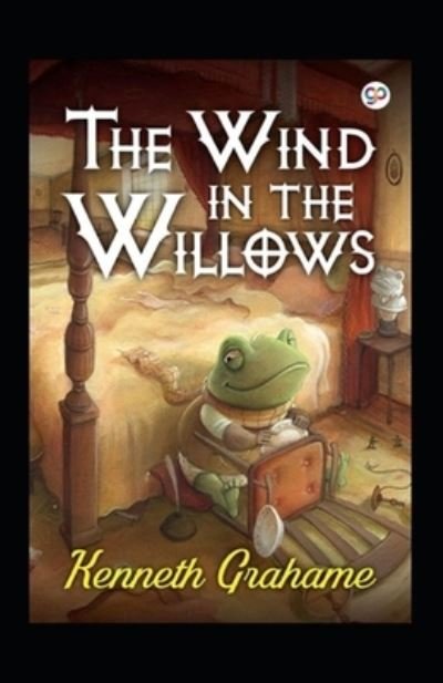 Cover for Kenneth Grahame · The Wind in the Willows by Kenneth Grahame (Paperback Book) [Amazon Classics Annotated Original edition] (2022)