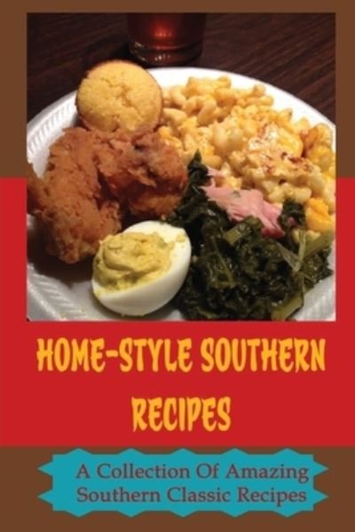 Cover for Amazon Digital Services LLC - KDP Print US · Home-Style Southern Recipes (Pocketbok) (2022)