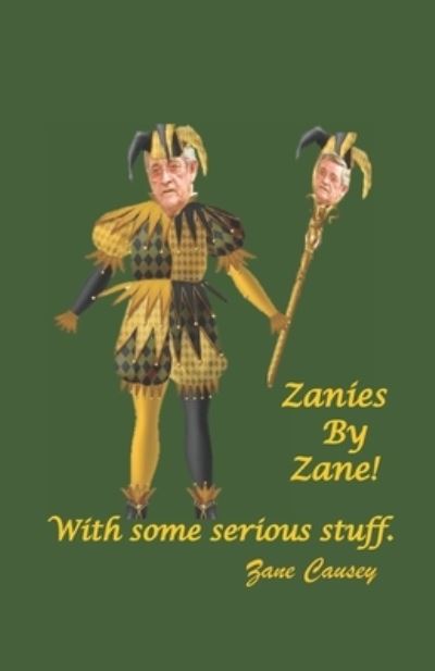 Cover for Zane Causey · Zanies by Zane: with some serious stuff (Paperback Book) (2021)