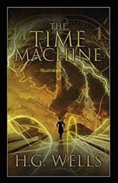 Cover for H G Wells · The Time Machine Illustrated (Taschenbuch) (2021)