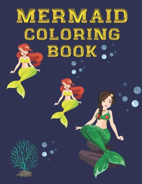 Cover for Ilyas Khalil Handaoui · Mermaid Coloring Book: for girls and boys Ages 4-9 for kids who love a magical underwater world of mermaids (Paperback Book) (2021)