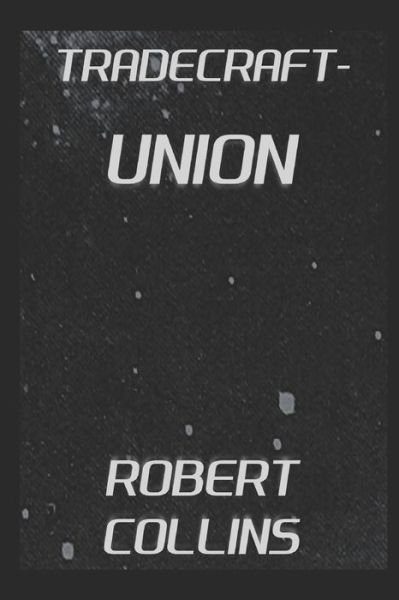 Cover for Robert Collins · Tradecraft: Union (Pocketbok) (2021)