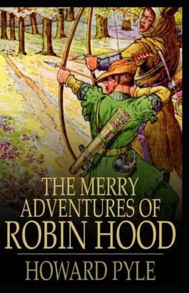 Cover for Howard Pyle · The Merry Adventures of Robin Hood: (Paperback Book) [Annotated edition] (2021)