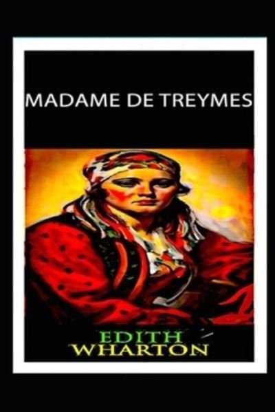 Madame de Treymes illustrated - Edith Wharton - Böcker - Independently Published - 9798514532704 - 3 juni 2021