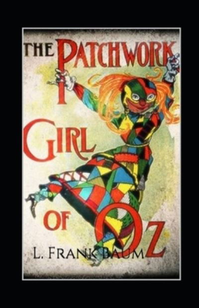 Cover for L Frank Baum · The Patchwork Girl of Oz Annotated (Paperback Book) (2021)