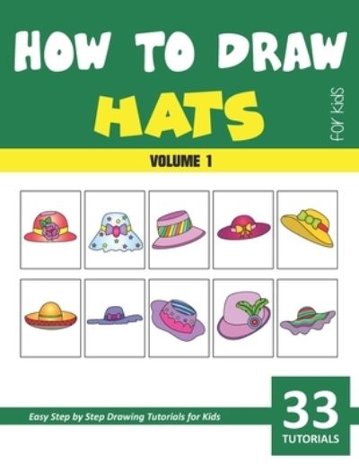 Cover for Sonia Rai · How to Draw Hats for Kids - Volume 1 (Paperback Book) (2020)