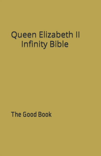 Cover for Contributing Authors · Queen Elizabeth II Bible: The Good Book (Pocketbok) (2021)