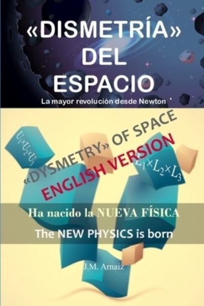 Cover for Arnaiz · Dismetria del Espacio: La mayor revolucion desde Newton (Paperback Book) (2020)