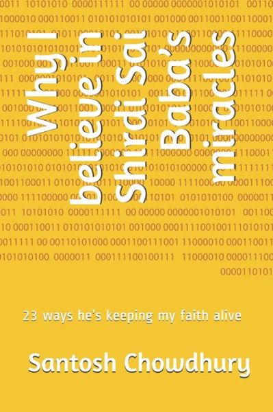 Cover for Santosh Chowdhury · Why I believe in Shirdi Sai Baba's miracles (Paperback Book) (2020)