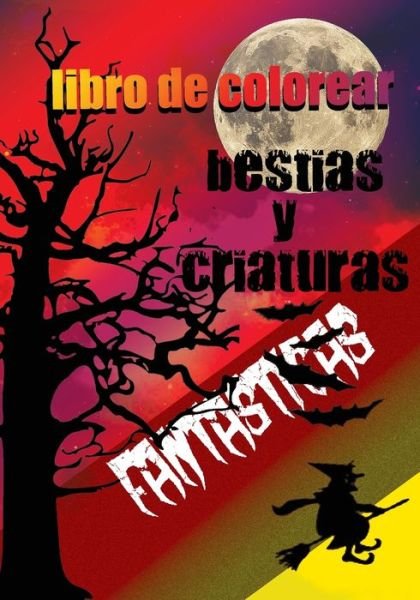 Cover for CC Edition · Libro de colorear bestias y criaturas fantasticas (Paperback Bog) (2020)
