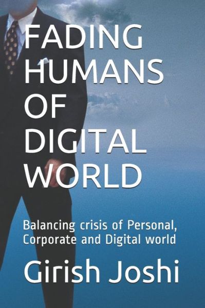 Cover for Girish Joshi · Fading Humans of Digital World (Paperback Book) (2020)