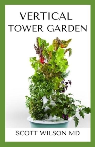Cover for Scott Wilson · Vertical Tower Gardening (Paperback Book) (2020)