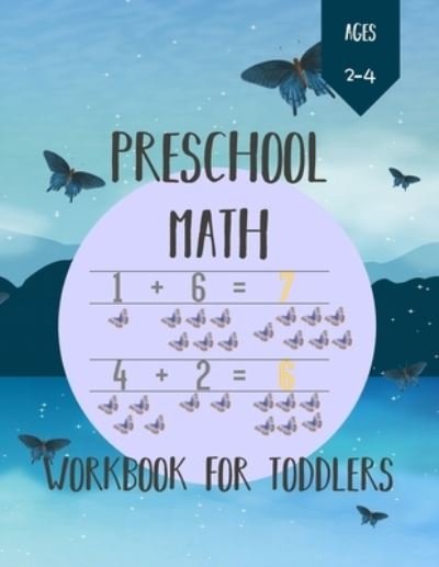 Cover for Catherine Smith · Preschool Math Workbook for Toddlers Ages 2-4 (Taschenbuch) (2021)