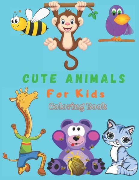 Cover for Jhon Sany · Cute Animals For Kids Coloring Book (Paperback Bog) (2021)