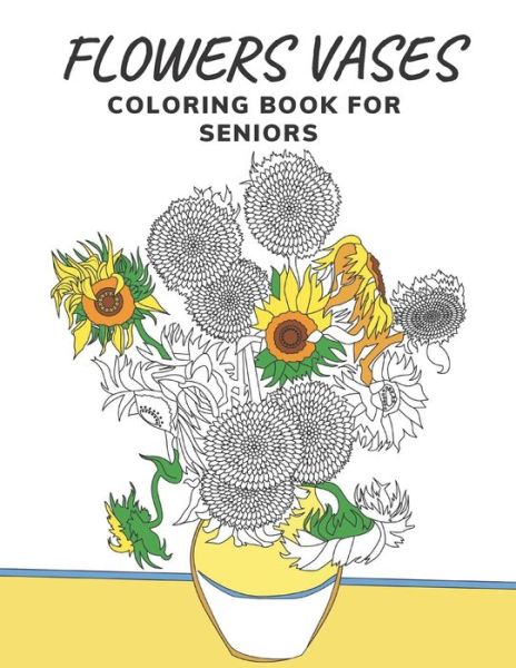 Cover for Kati Publisher · Flower Vase Coloring book for Seniors (Paperback Book) (2021)