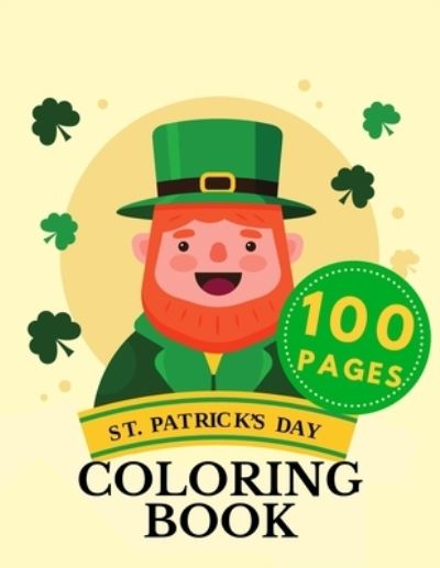 Cover for Austin Davies · Saint Patrick Day Coloring Book: St. Activity For Kids Toddlers Girls Boys Four Adults Clover Leaf Fun ... (Paperback Book) (2021)