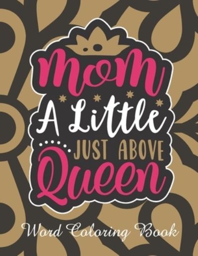 Cover for Downtown Publication · Mom a Little Just Above Queen (Paperback Book) (2021)