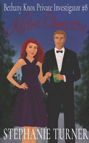 Cover for Stephanie Turner · Killer Chemistry: Bethany Knox Private Investigator #8 - Bethany Knox Private Investigator (Paperback Book) (2022)