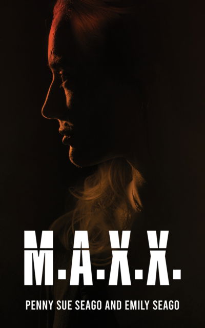 Cover for Penny Sue Seago · M.a.x.x. (Hardcover Book) (2024)