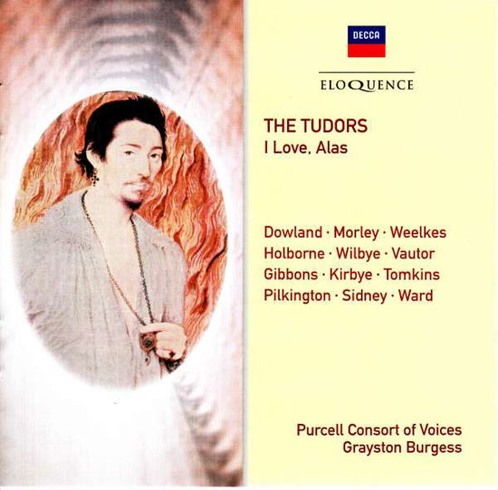 Tudors: I Love Alas - Purcell Consort of Voices - Music - ELOQUENCE - 0028948225705 - March 24, 2017