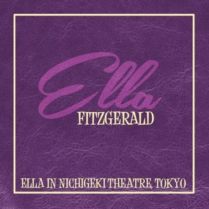 Cover for Ella Fitzgerald · Ella in Nichigeki Theatre, Tokyo 1953 (CD) (2014)