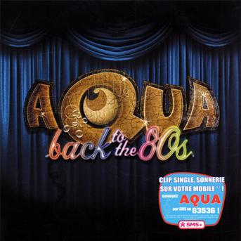 Back to the 80's - Aqua - Music -  - 0602527255705 - November 10, 2009