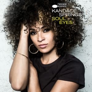 Soul Eyes - Kandace Springs - Musiikki - BLUE NOTE - 0602547873705 - torstai 30. kesäkuuta 2016