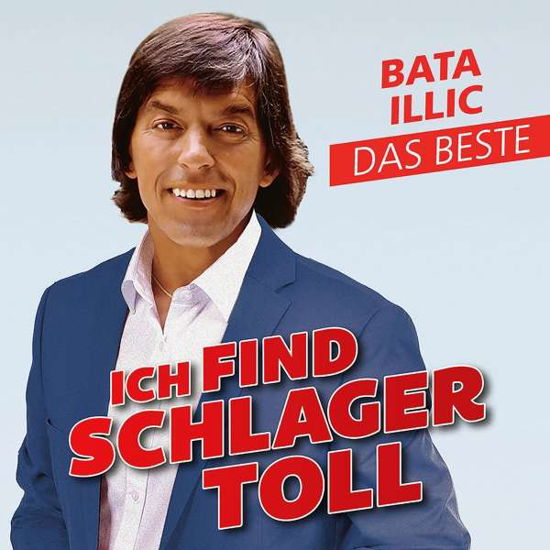 Ich Find Schlager Toll - Das Beste - Bata Illic - Muzyka - ELECTROLA - 0602577698705 - 7 czerwca 2019