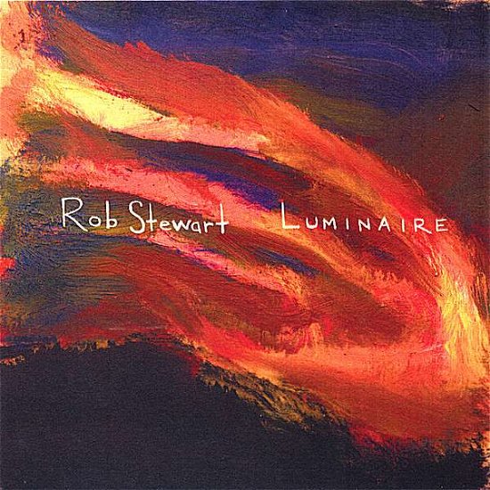 Cover for Rob Stewart · Luminaire (CD) (2007)