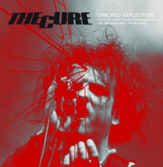 Cracked Reflection: Live at Th - The Cure - Musik - DEAR BOSS - 0637913049705 - 18. August 2023