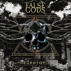 Neurotopia - False Gods - Music - SEEING RED RECORDS - 0760137107705 - August 5, 2022