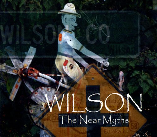 Wilson - Near Myths - Musiikki - Eternal Delight Productions - 0783707200705 - tiistai 8. marraskuuta 2005