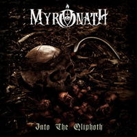 Into the Qliphoth - Myronath - Muzyka - NON SERVIAM RECORDS - 0786032646705 - 4 października 2019