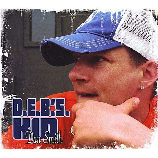 D.e.b.'s. Kid - Dan Smith - Muzyka - Dan Smith - 0884501006705 - 22 lipca 2008