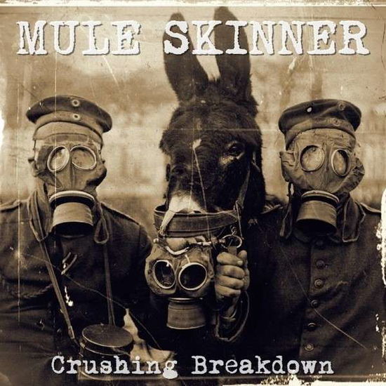 Cover for Mule Skinner · Crushing Breakdown (CD) (2014)