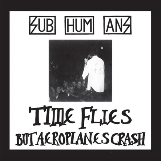 Cover for Subhumans · Time Flies + Rats (LP) (2023)