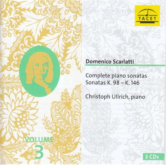 Scarlatti. Complete Piano Sonatas Vol. 3. K. 98 - K. 146 - Christoph Ullrich - Musik - TACET - 4009850024705 - 27. september 2019