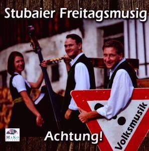 Cover for Stubaier Freitagsmusig · Achtung Volksmusik (CD) (2009)