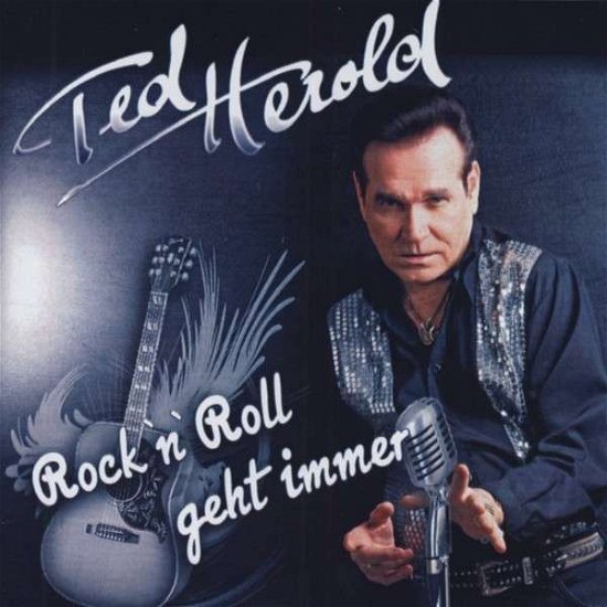 Cover for Ted Herold · Rocknroll Geht Immer (CD) (2013)