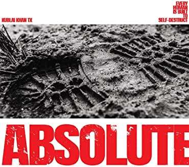 Absolute - Kublai Khan Tx - Musique - INERTIA - 4050538546705 - 18 octobre 2019