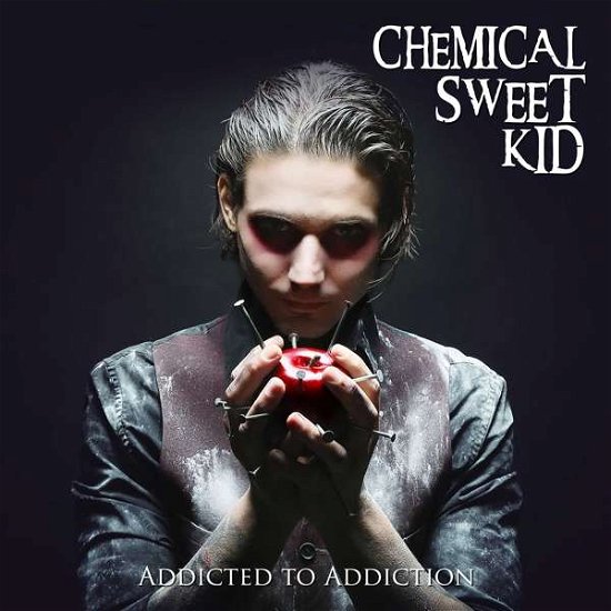 Cover for Chemical Sweet Kid · Addicted To Addiction (CD) (2017)