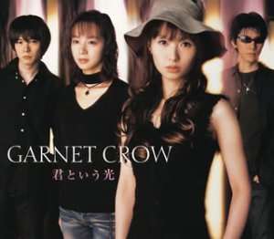 Cover for Garnet Crow · Kimitoiu Hikari (CD) [Japan Import edition] (2003)