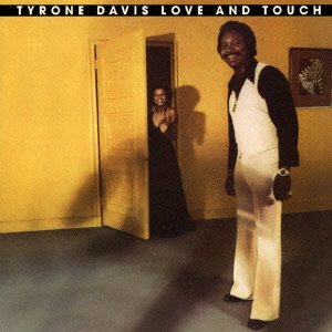 Cover for Tyrone Davis · Love and Touch (Expanded Edition) 1976 (CD) [Japan Import edition] (2015)