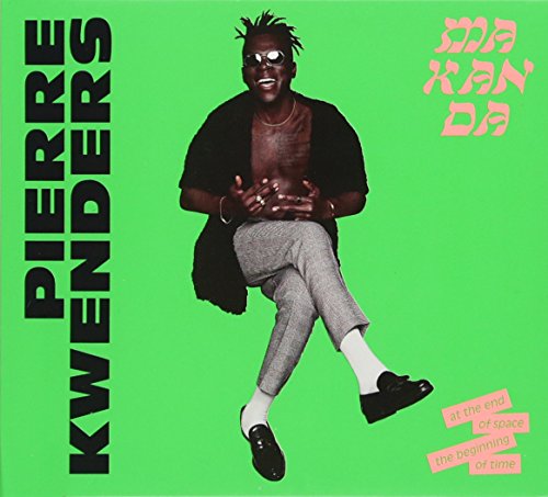 Cover for Pierre Kwenders · Makanda at the End of Space. the Beginning of Time (CD) [Japan Import edition] (2017)