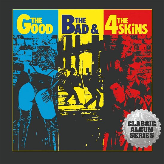 The Good, The Bad & The 4 Skins - 4 Skins - Musik - CAPTAIN OI - 5013929610705 - 14. Juni 2024