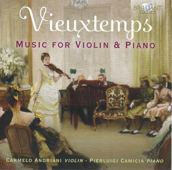 Music for Violin & Piano - Vieuxtemps / Andriani / Camicia - Música - BRILLIANT CLASSICS - 5028421961705 - 28 de maio de 2021